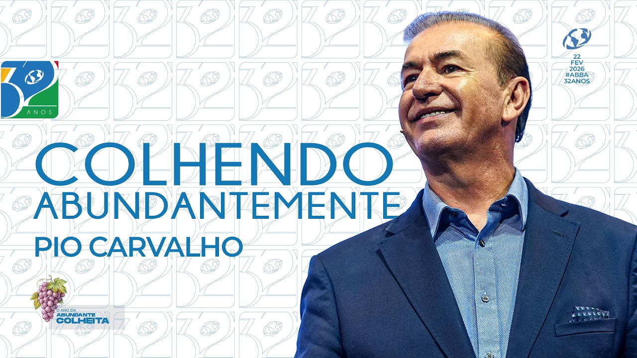 Colhendo Abundantemente - Pio Carvalho | 32 ANOS COMUNHÃO CRISTÃ ABBA