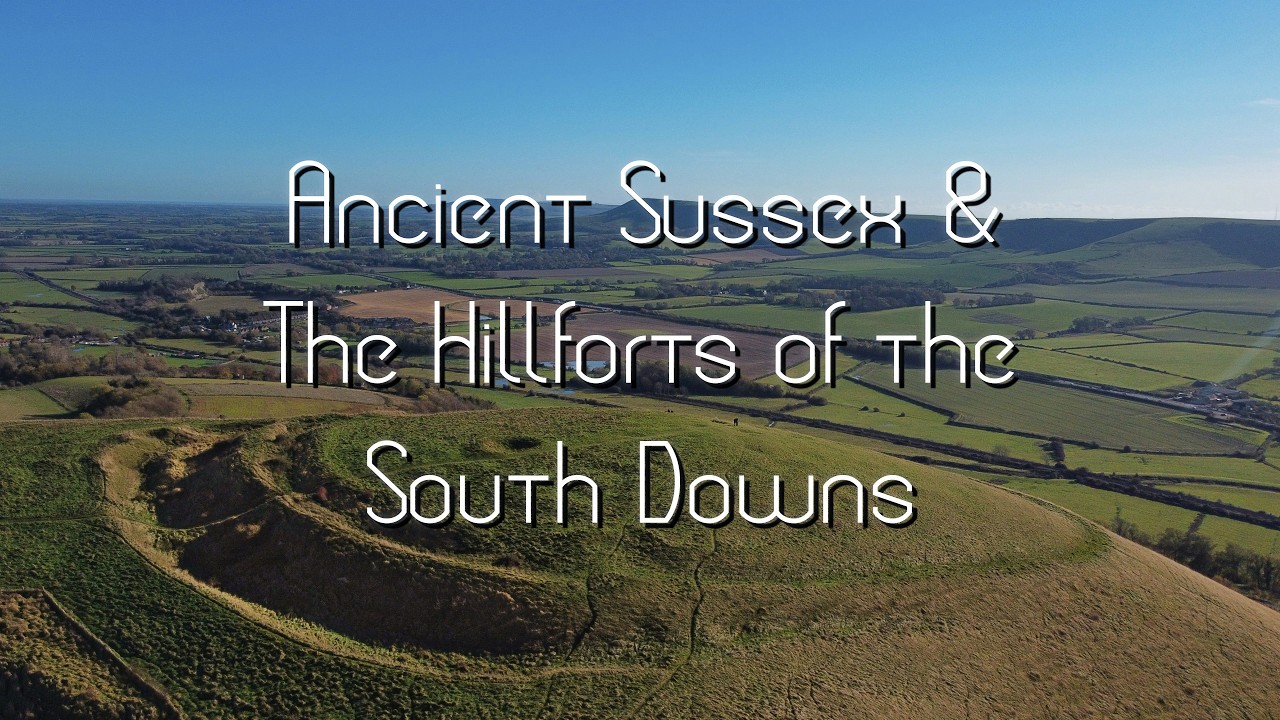 Ancient Sussex & the Hillforts of the South Downs