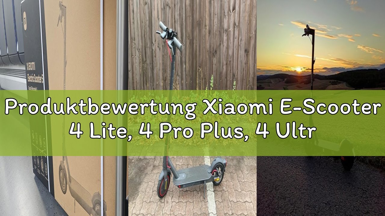 Produktbewertung Xiaomi E-Scooter 4 Lite, 4 Pro Plus, 4 Ultra, 5 Elite, 5, 5 Pro oder 5 Max mit Deut