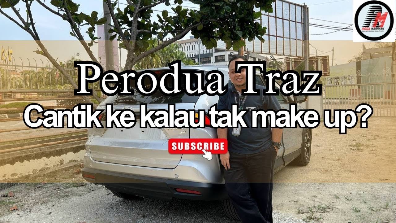 Perodua Traz tanpa Aksesori Gearup ! Lawo ke tidak ? 