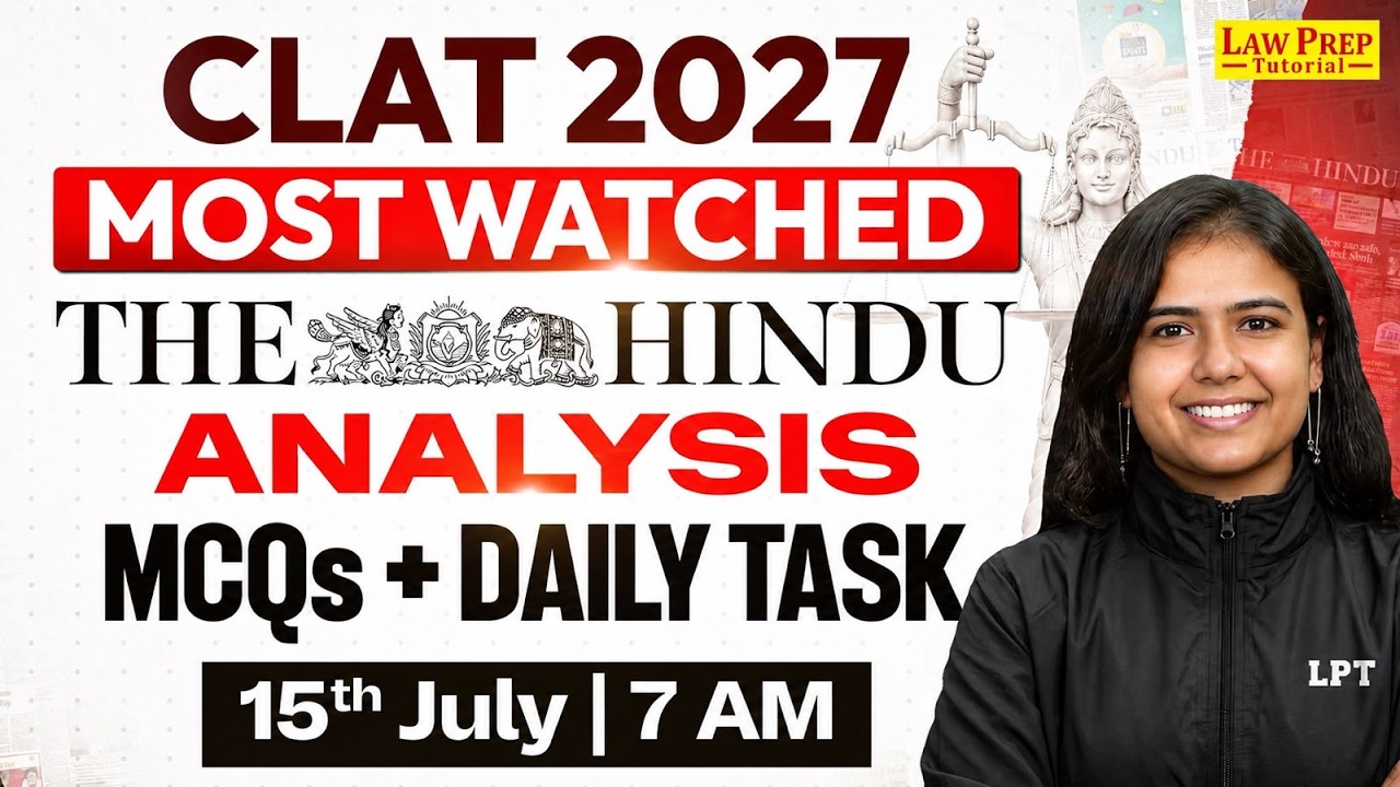CLAT 2027 Current Affairs | The Hindu Analysis | 15 July 2026 | Important MCQs & Editorials