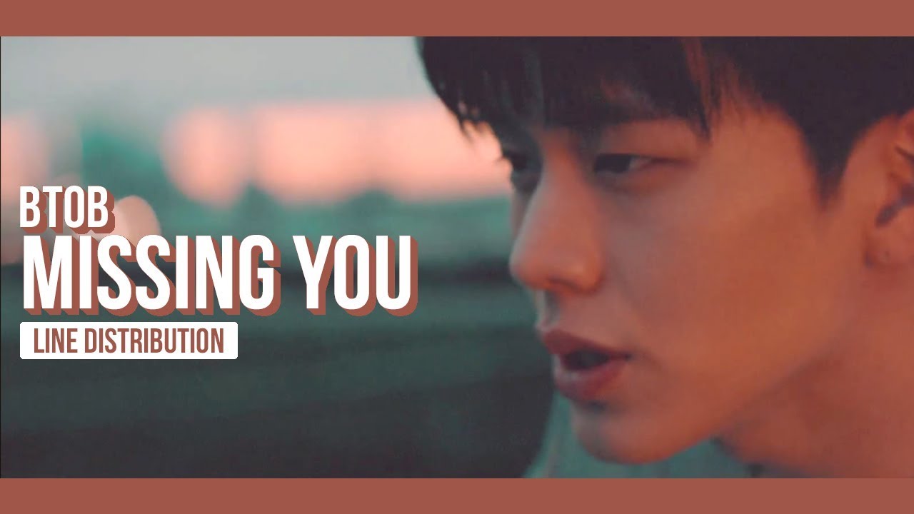 BTOB - Missing You Line Distribution (Color Coded) | 비투비 - 그리워하다