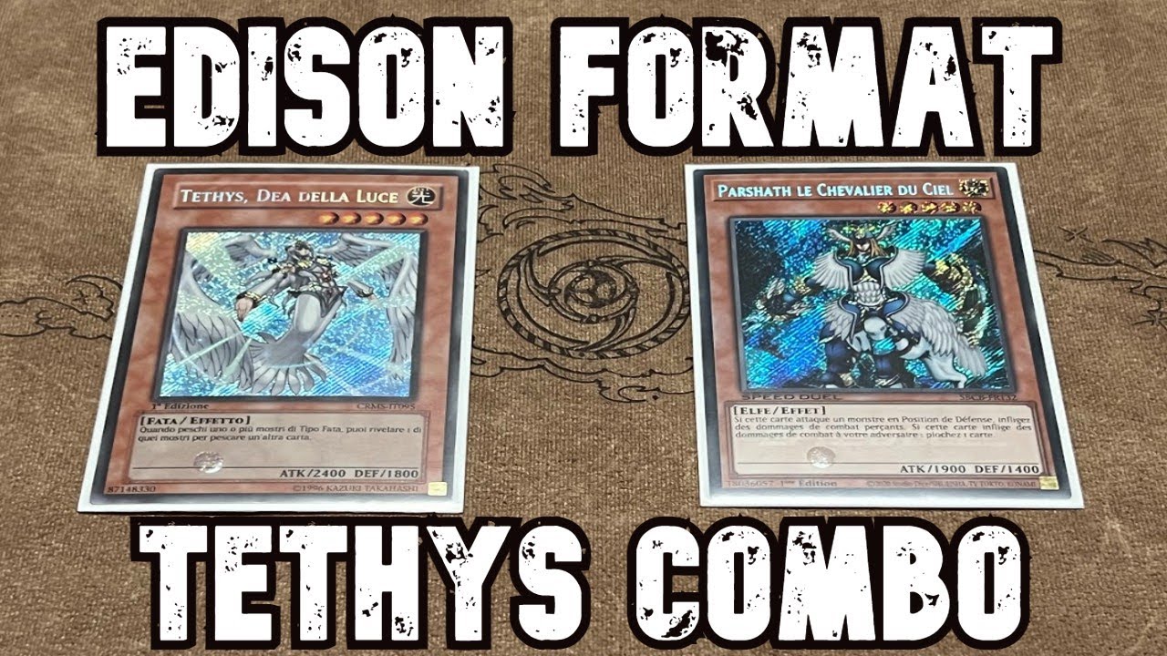 Yugioh Edison Format “Tethys Fairy” Deck Profile 2023