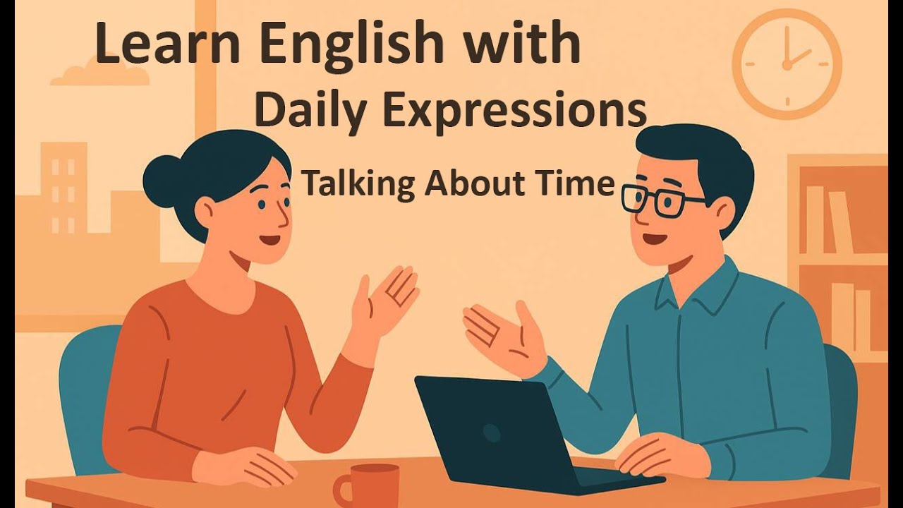 Learn English with Daily Expressions | Talking About Time | Real English Practice