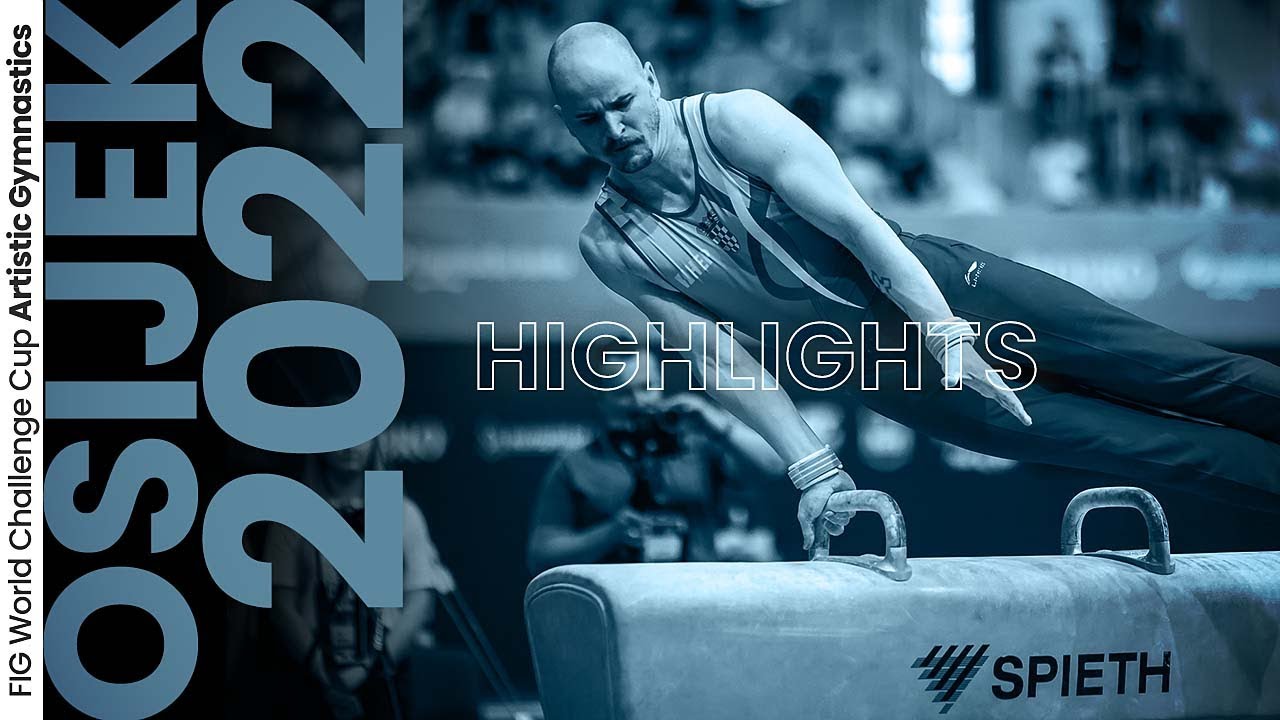 2022 Osijek Artistic Gymnastics World Challenge Cup &ndash; Highlights