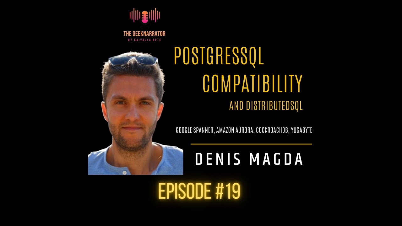 [Live Migration] PostgresSQL compatible DistributedSQL databases with Denis Magda