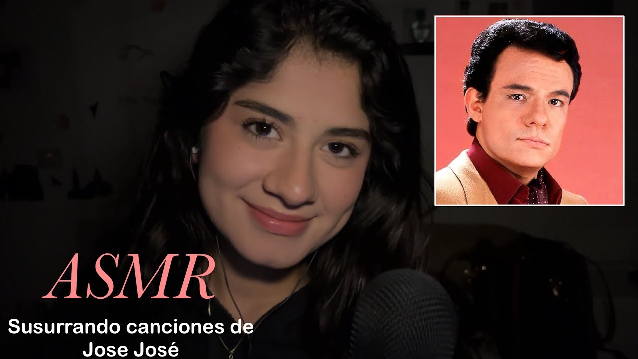 ASMR - Canciones susurradas de JOSÉ JOSÉ (Súper relajante)