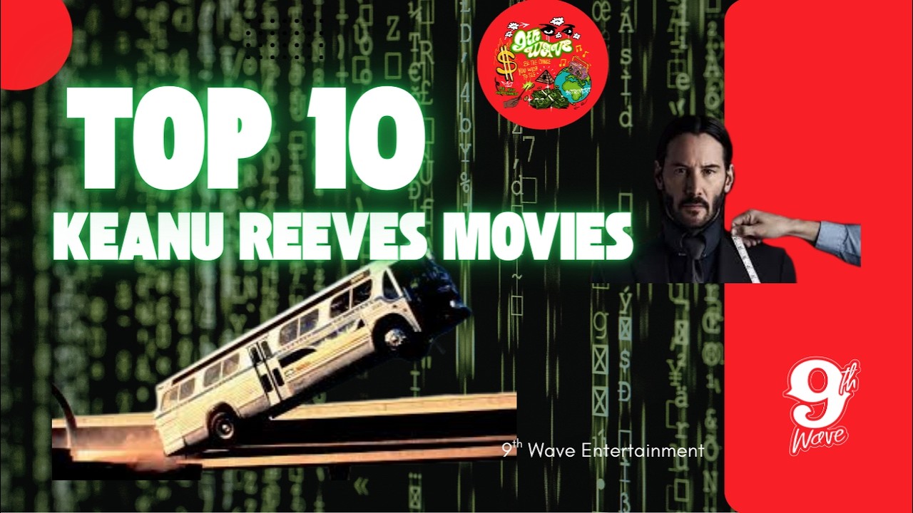 Top 10 Keanu Reeves Movies