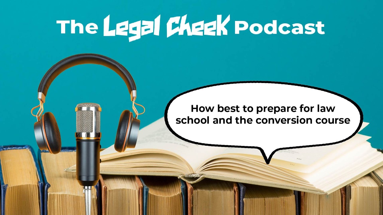 S6Ep21 How best to prepare for law school and the conversion course