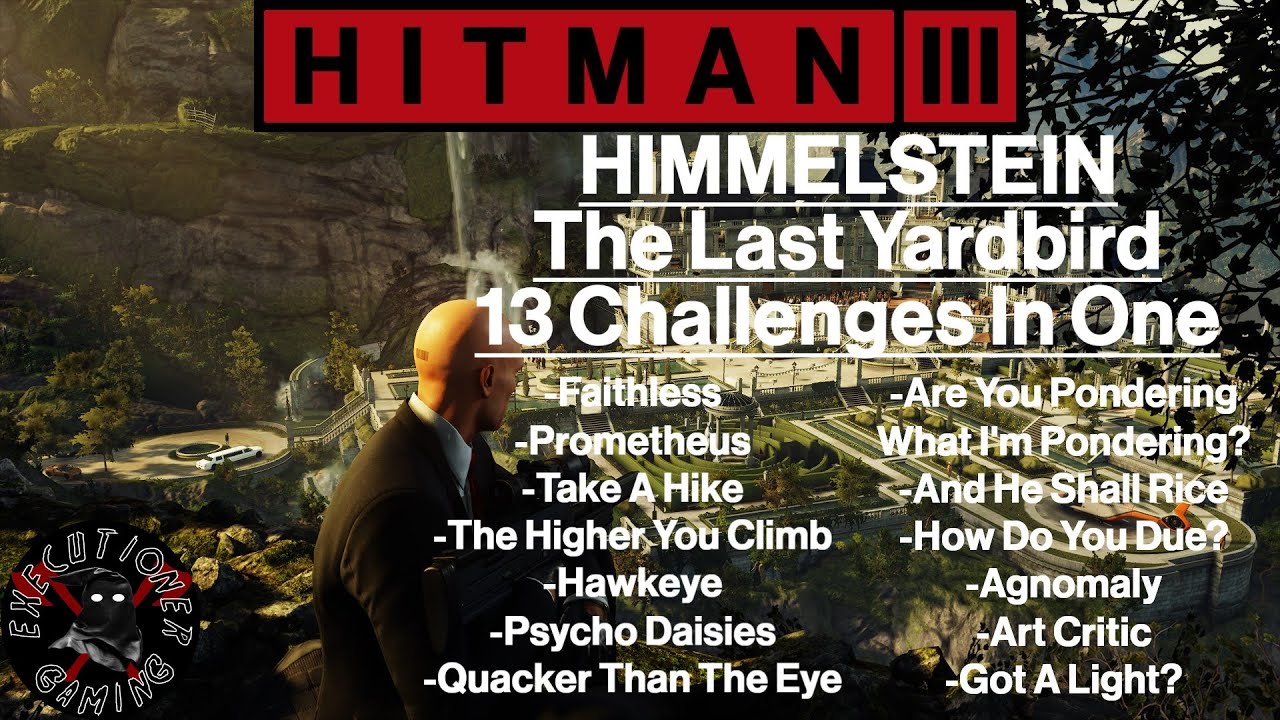 Hitman 3: Himmelstein - The Last Yardbird - 13 Challenges All In One