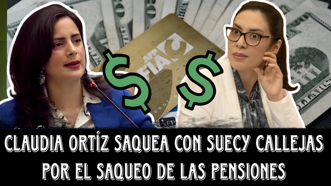 Claudia Ortiz trapea con Suecy calleja por saqueo de las pensiones por el gob de Nayib Bukele