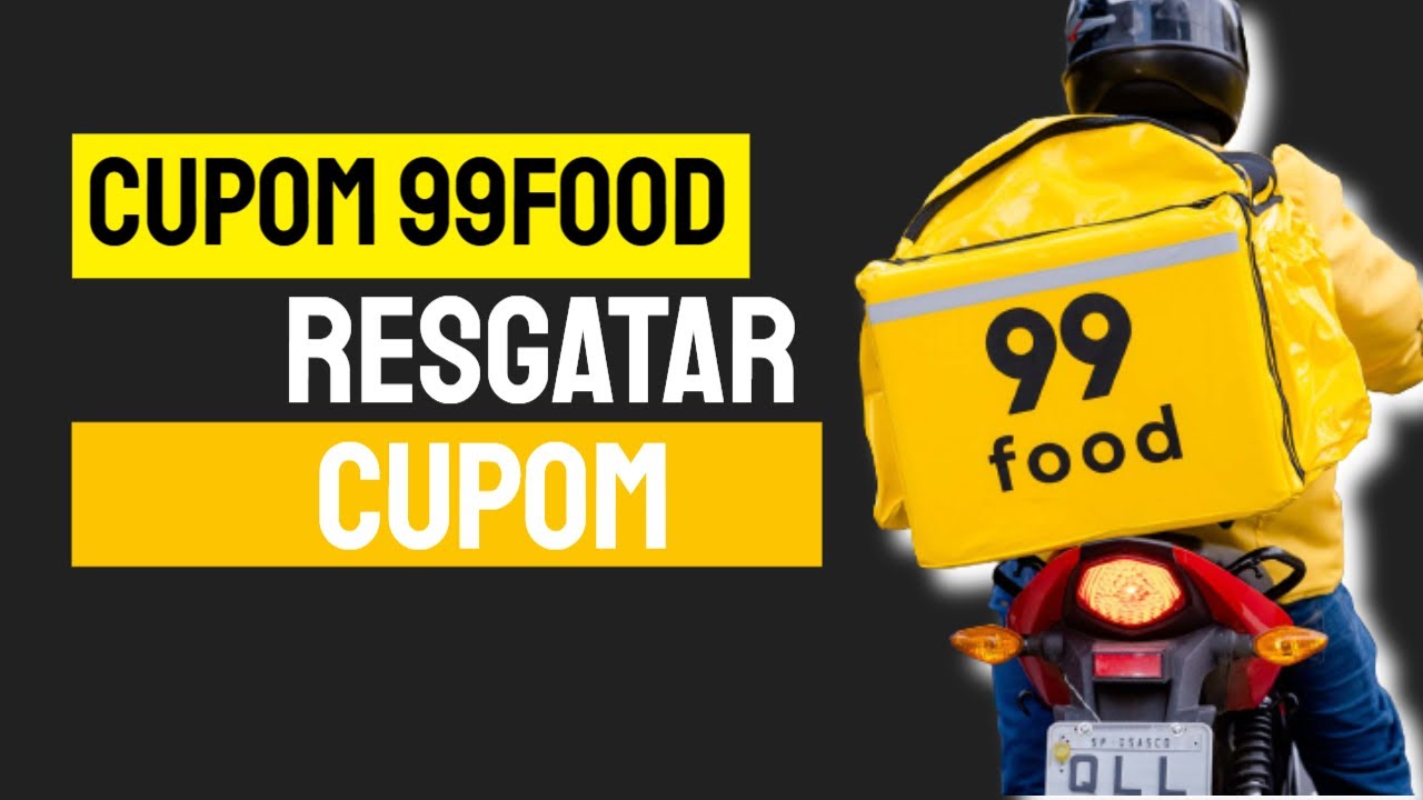 Cupom 99food, como resgatar seu cupom