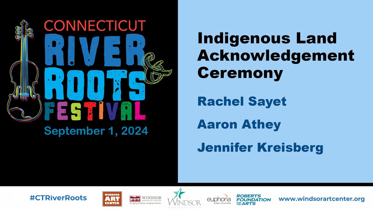 CT River & Roots Festival Indigenous Land Ceremony 2024