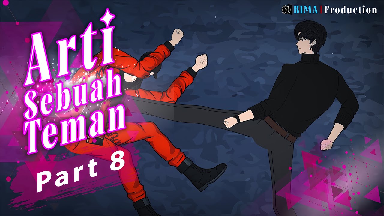 ARTI SEBUAH TEMAN PART 8 - Animasi Drama Series