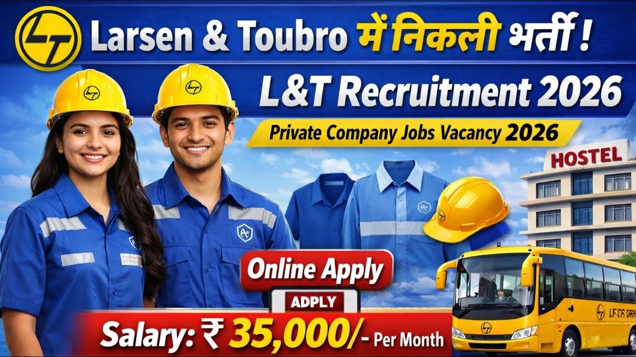 Larsen & Toubro में निकली भर्ती | L&T Recruitment 2026 | Private Company Jobs Vacancy 2026
