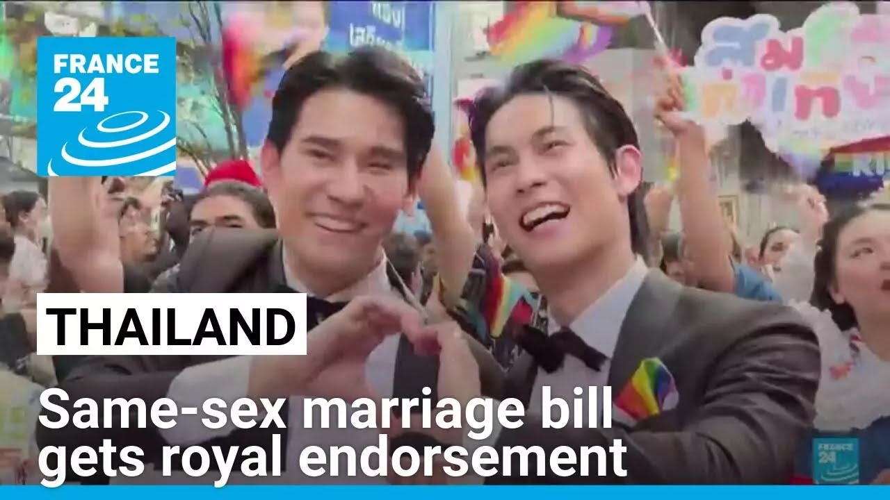 Thailand's same-sex marriage bill gets royal endorsement • FRANCE 24 English