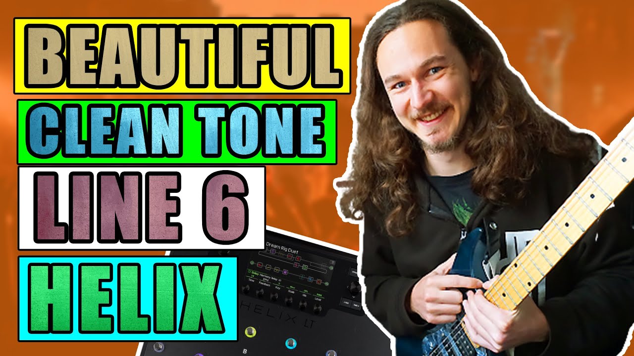 BEAUTIFUL Clean Tone | Line 6 Helix Tutorial