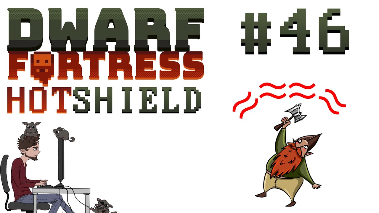 Hotshield - 46 - Dwarf Fortress Premium - Fortress Mode