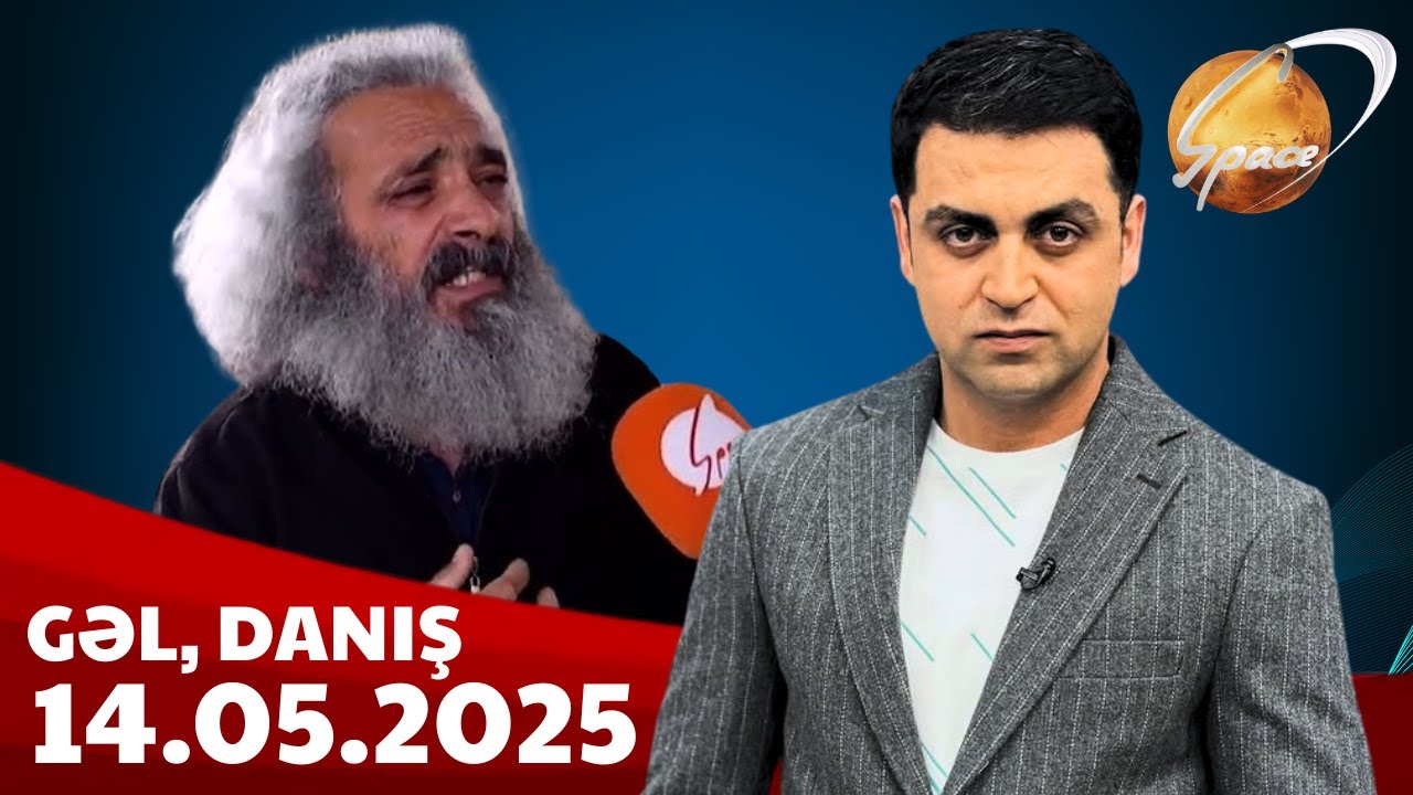 Gəl Danış Amil Xəlilin təqdimatında (14.05.2025)