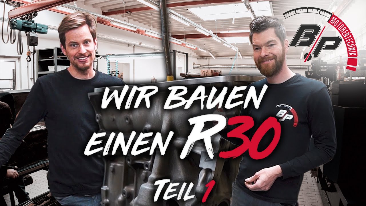 Wir bauen einen R30! (Teil 1) | BP MOTORENTECHNIK
