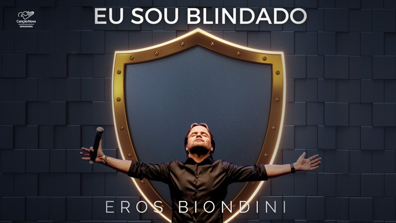 Eu Sou Blindado - Eros Biondini (Lyric Video Oficial)
