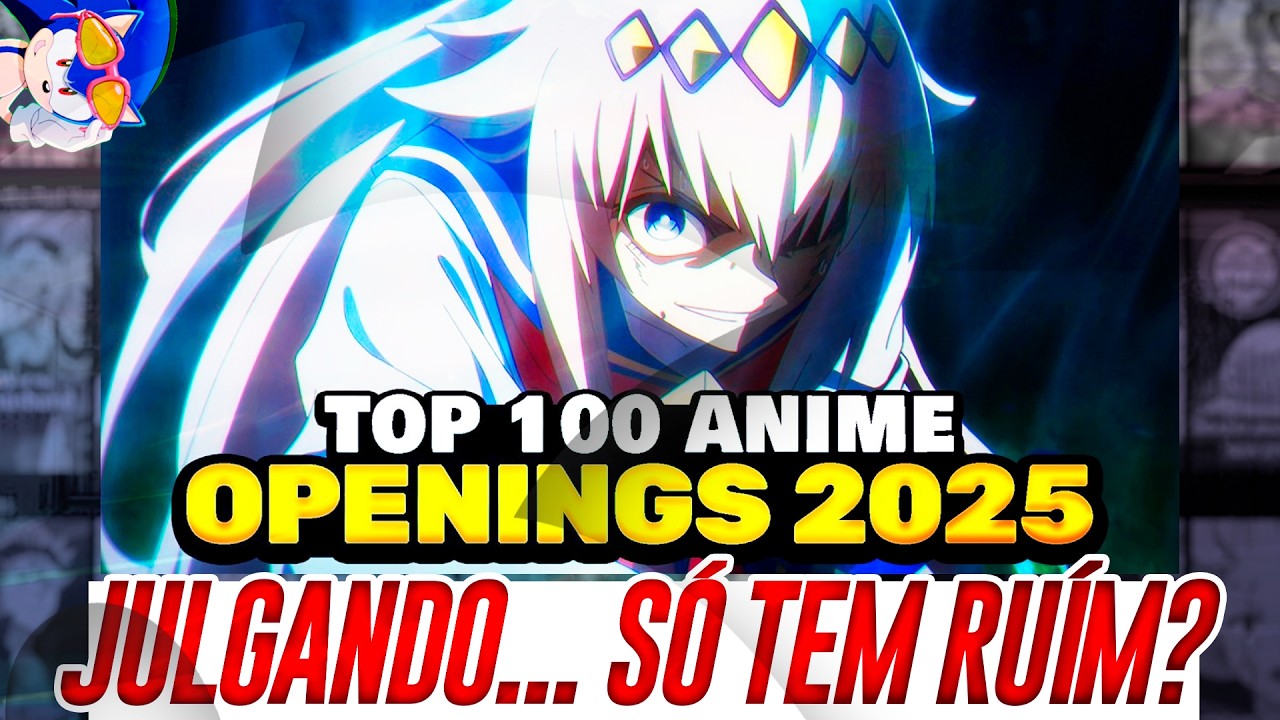Julgandas melhores ABERTURAS DOS ANIMES de 2025... TOP 100... julgando tudo