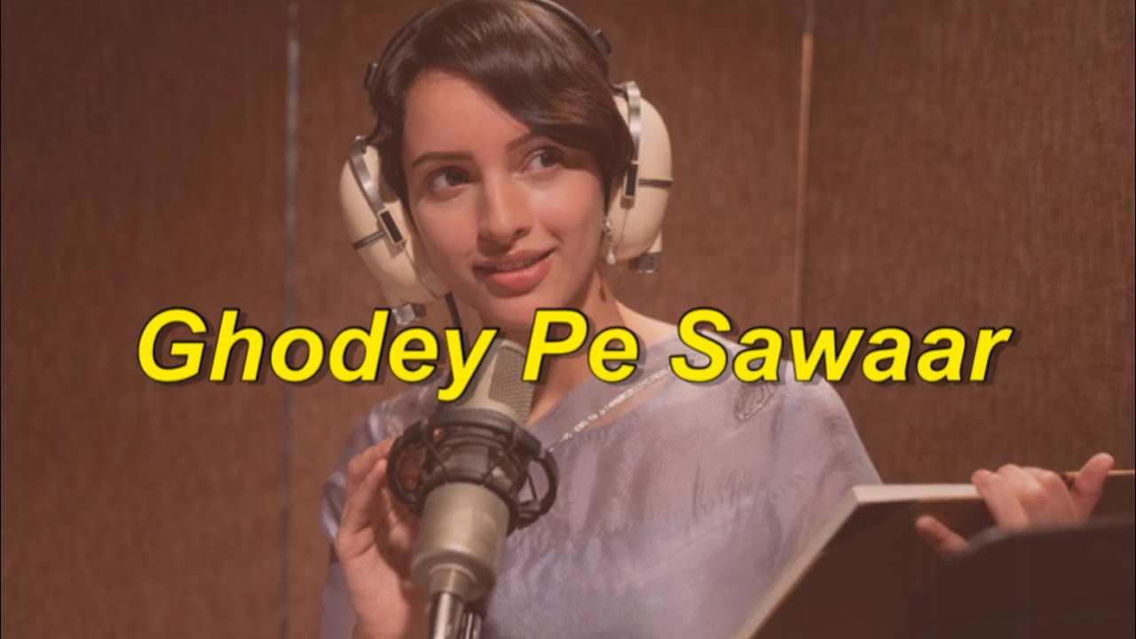 Ghodey Pe Sawaar - Qala | lyrics