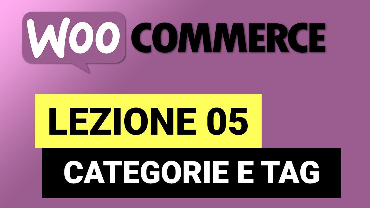 Categorie e tag - WOOCOMMERCE Tutorial Italiano 05