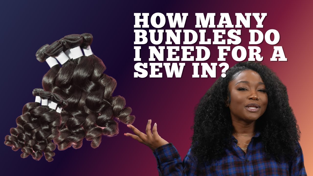 How Many Bundles Do I Need for a Sew in?