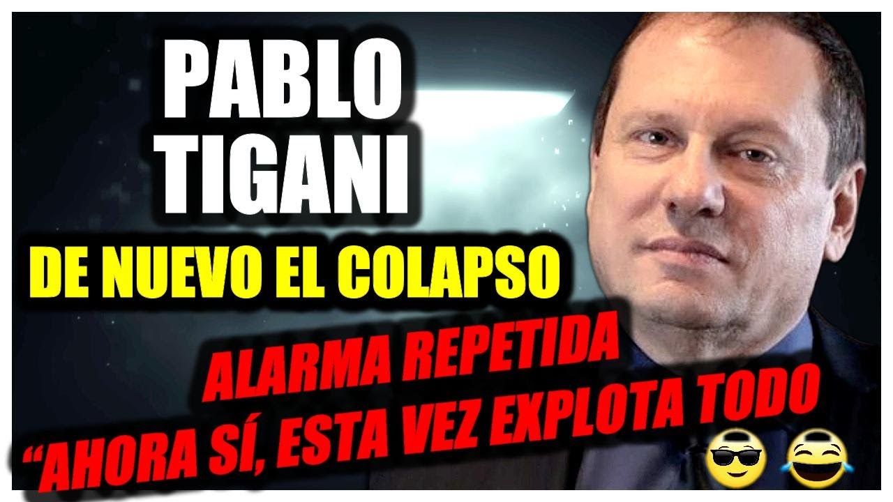 🚨 PABLO TIGANI y la CRISIS de TODOS LOS AÑOS (OTRA VEZ)
