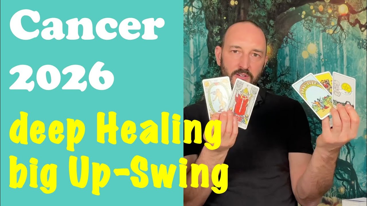 Cancer 2026 - WOW - A GRAND YEAR - much HEALING and RE-DISCOVERING JOY ✨