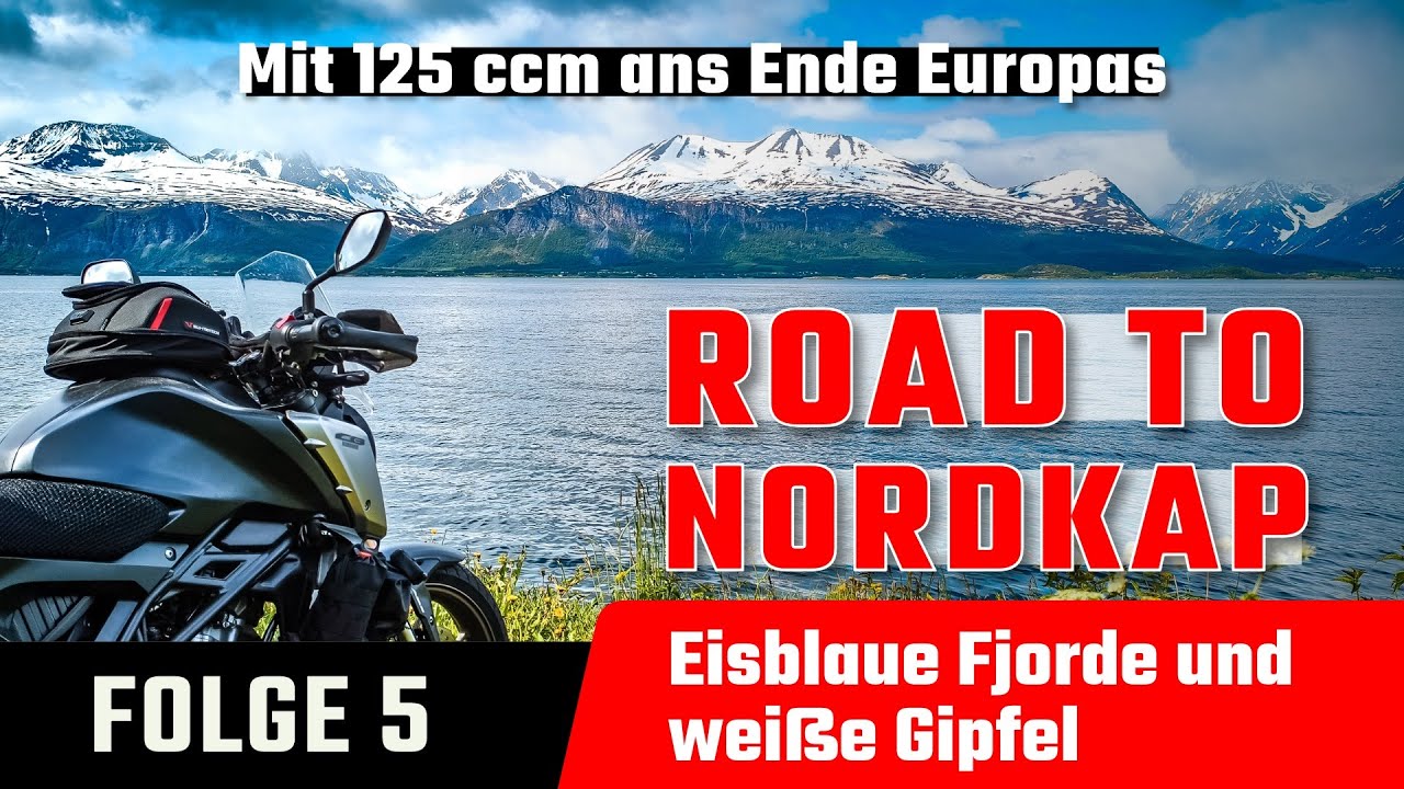 ROAD TO NORDKAP – Folge 5 | Eisblaue Fjorde und weiße Gipfel