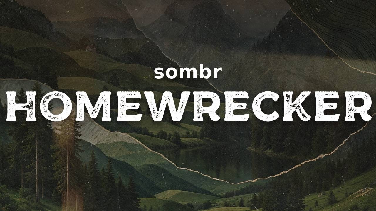 sombr - homewrecker (lyrics)