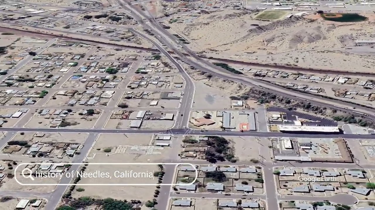 The history of Needles, California