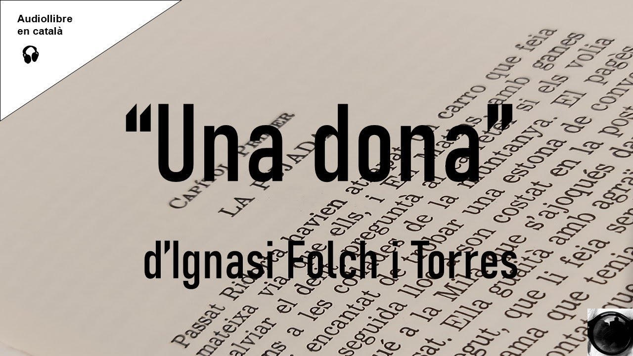 UNA DONA, d'Ignasi Folch i Torres - Capítol primer - Relats en català - Narració veu humana