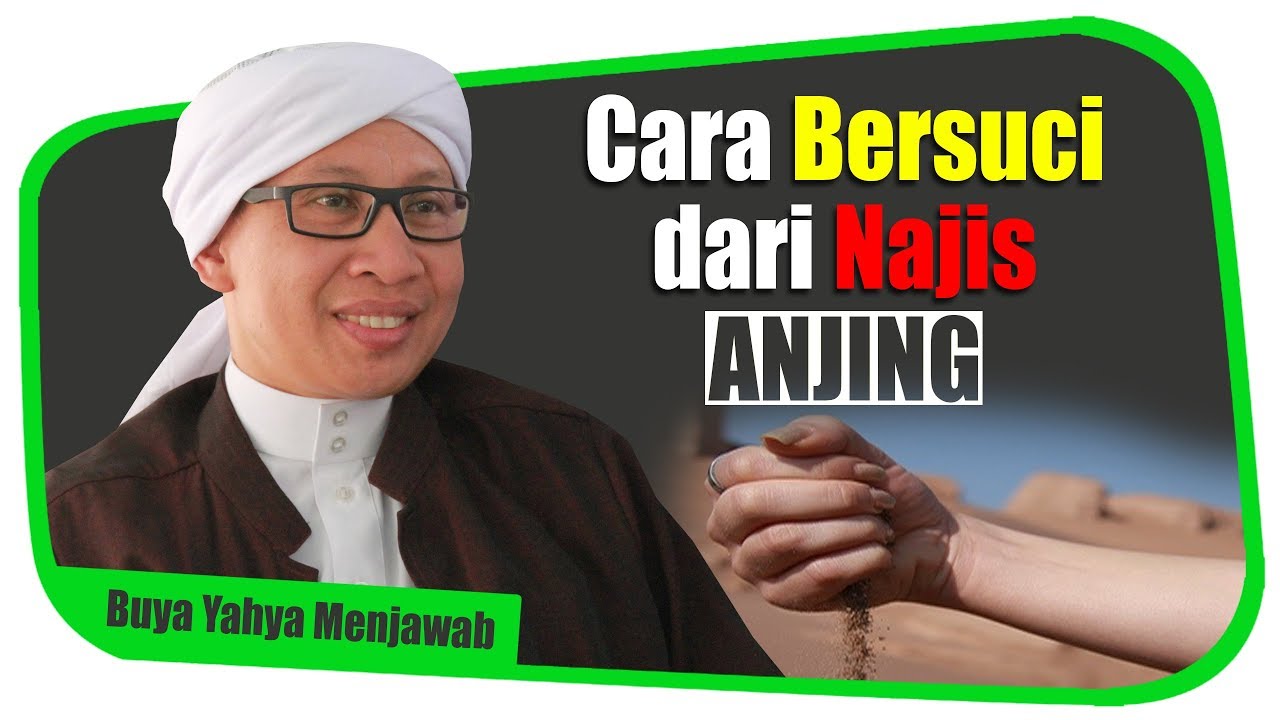 Cara Bersuci dari Najis Anjing - Buya Yahya Menjawab