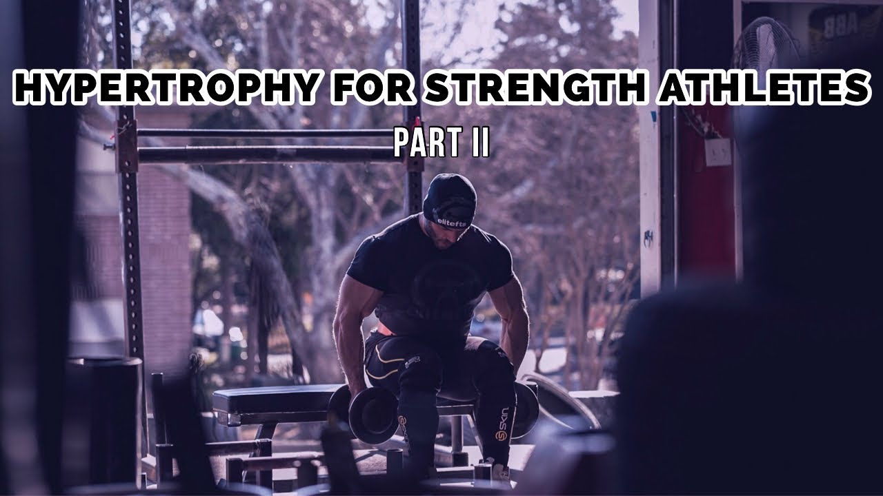 Hypertrophy Strategies for Strength Athletes: Weaknesses & Recovery