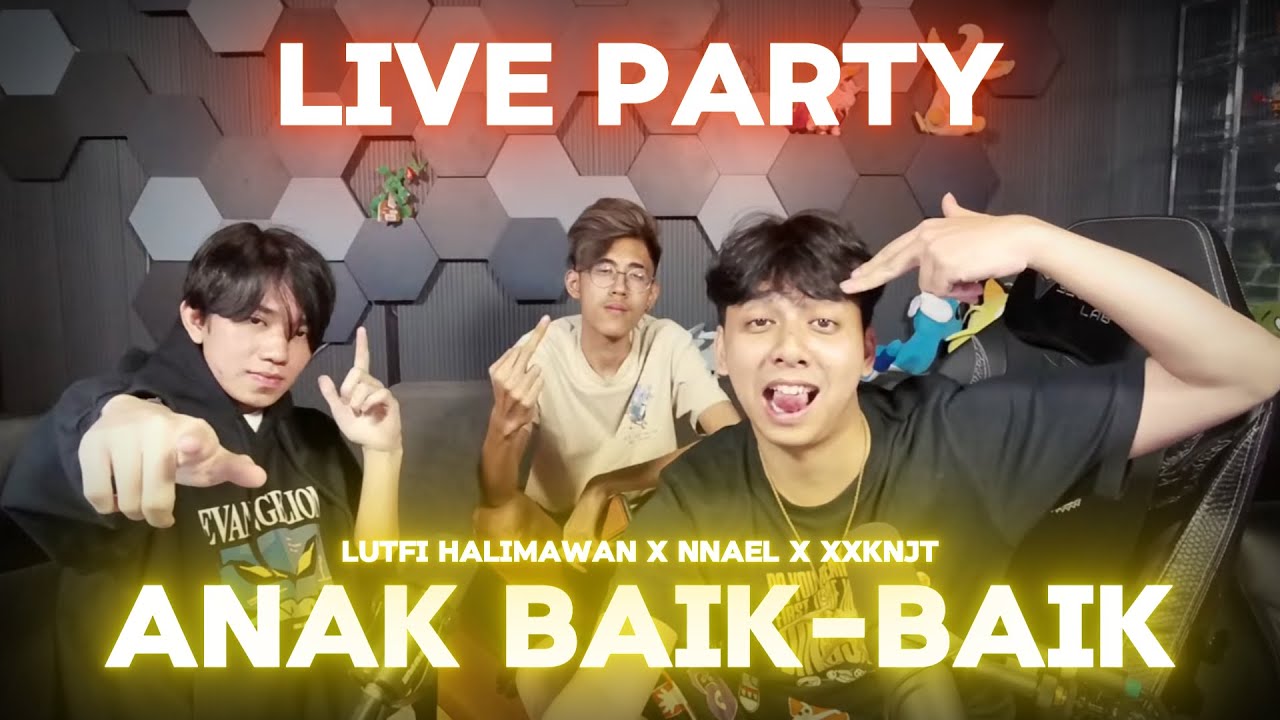 FULL LIVE PARTY LUTHFI HALIMAWAN X NNAEL X XXKNJT (09-11-24)