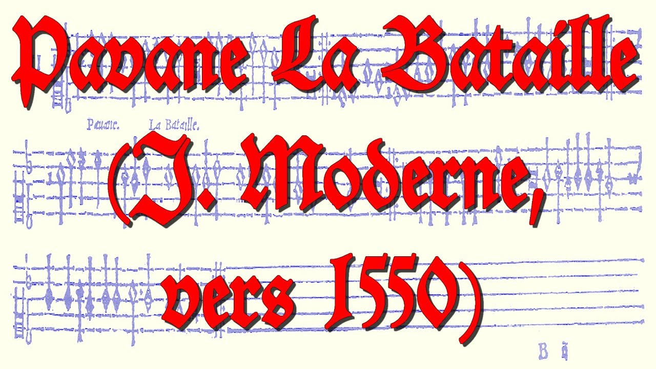 Pavane La Bataille (J. Moderne, vers 1550)