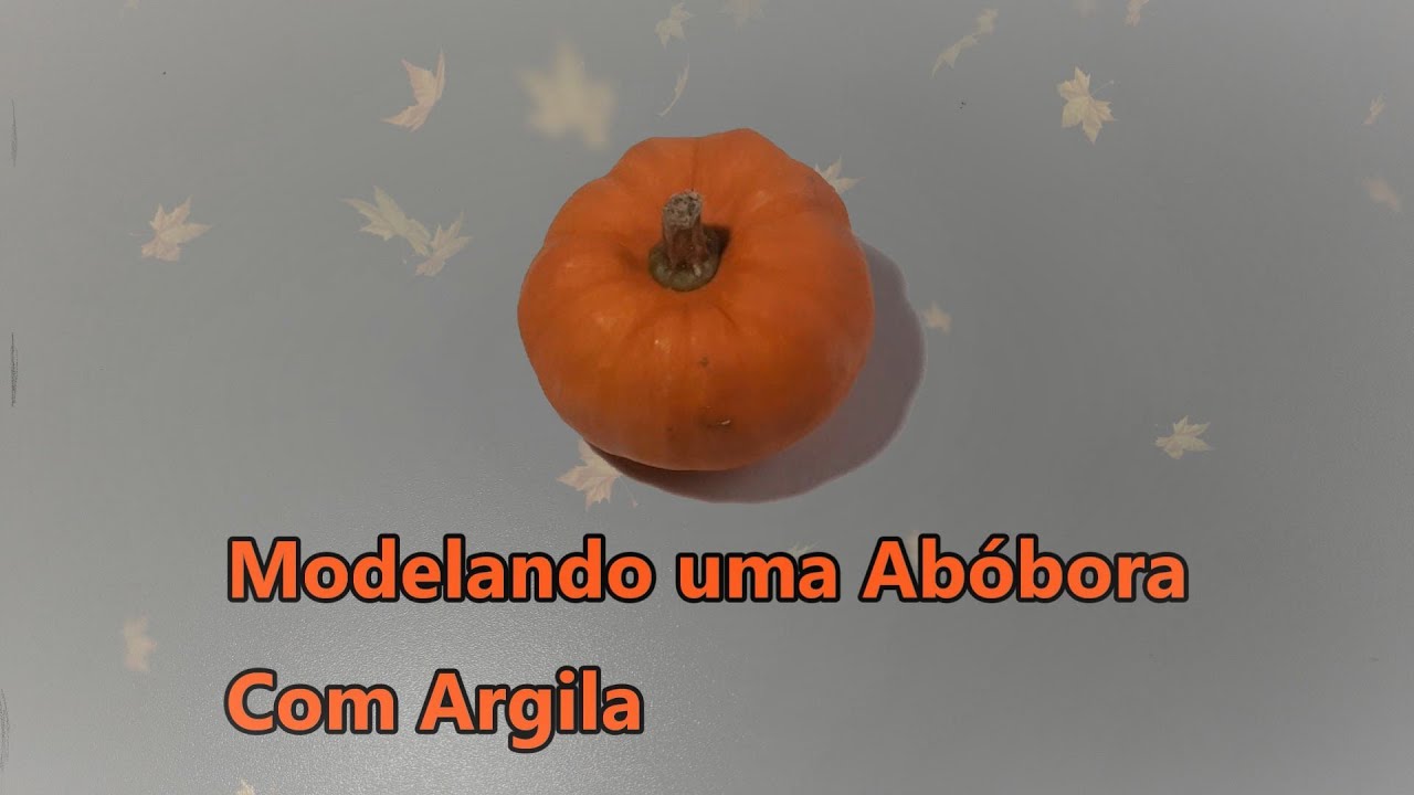 Modelando uma Abóbora com Argila