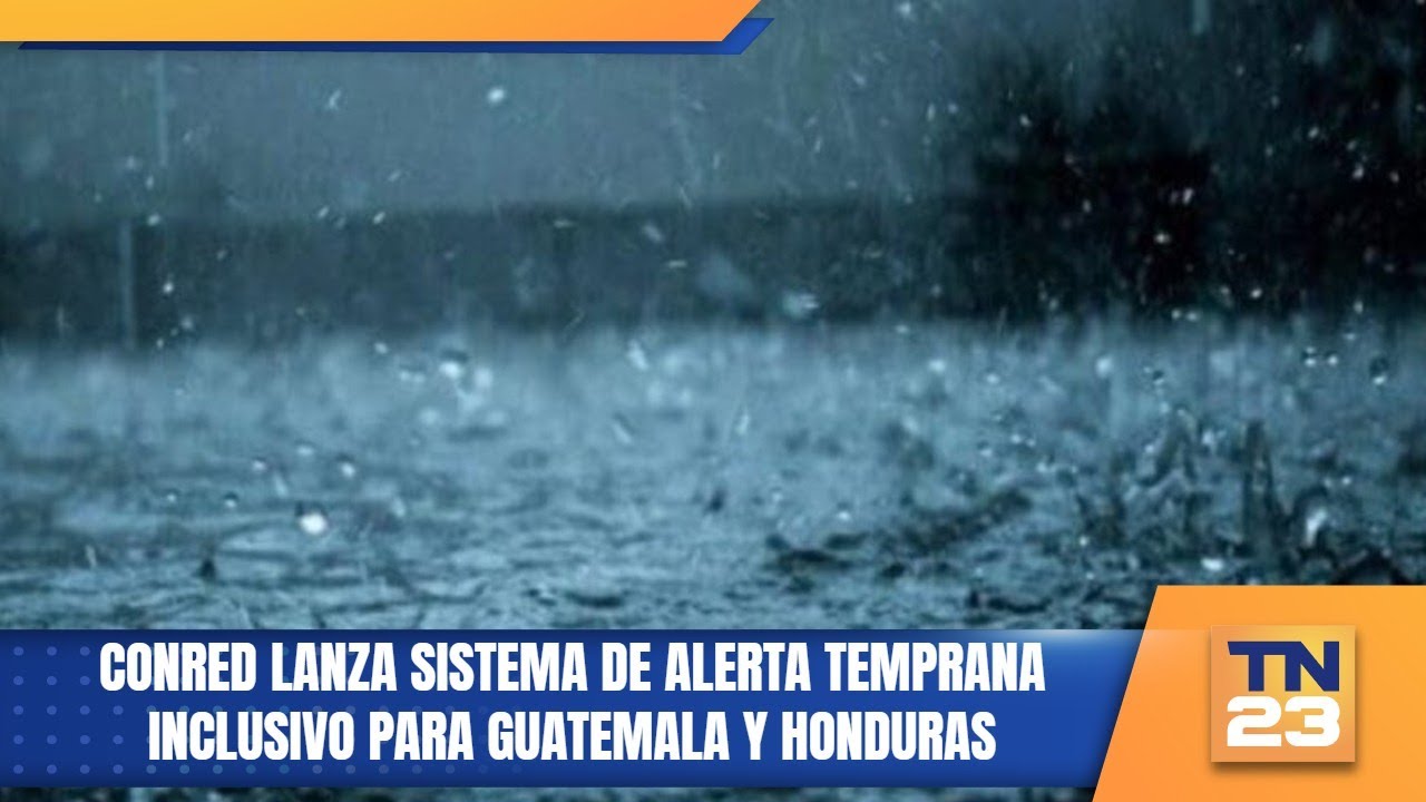 CONRED lanza sistema de alerta temprana inclusivo para Guatemala y Honduras