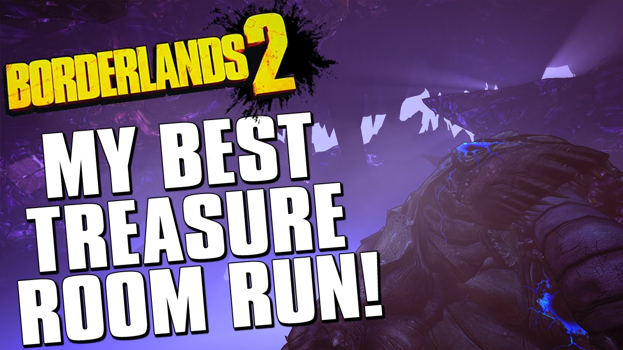 Borderlands 2 My Best Treasure Room Run