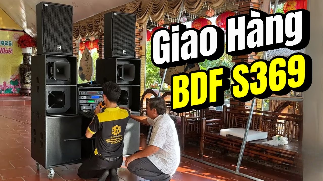 [4K] Chuyến Giao Loa Điện BDF S369 Về Chùa Bảo Tâm Bến Tre Có 1-0-2
