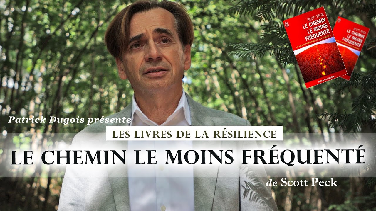 Le Chemin le moins fréquenté (Scott Peck) - Les Livres de la Résilience