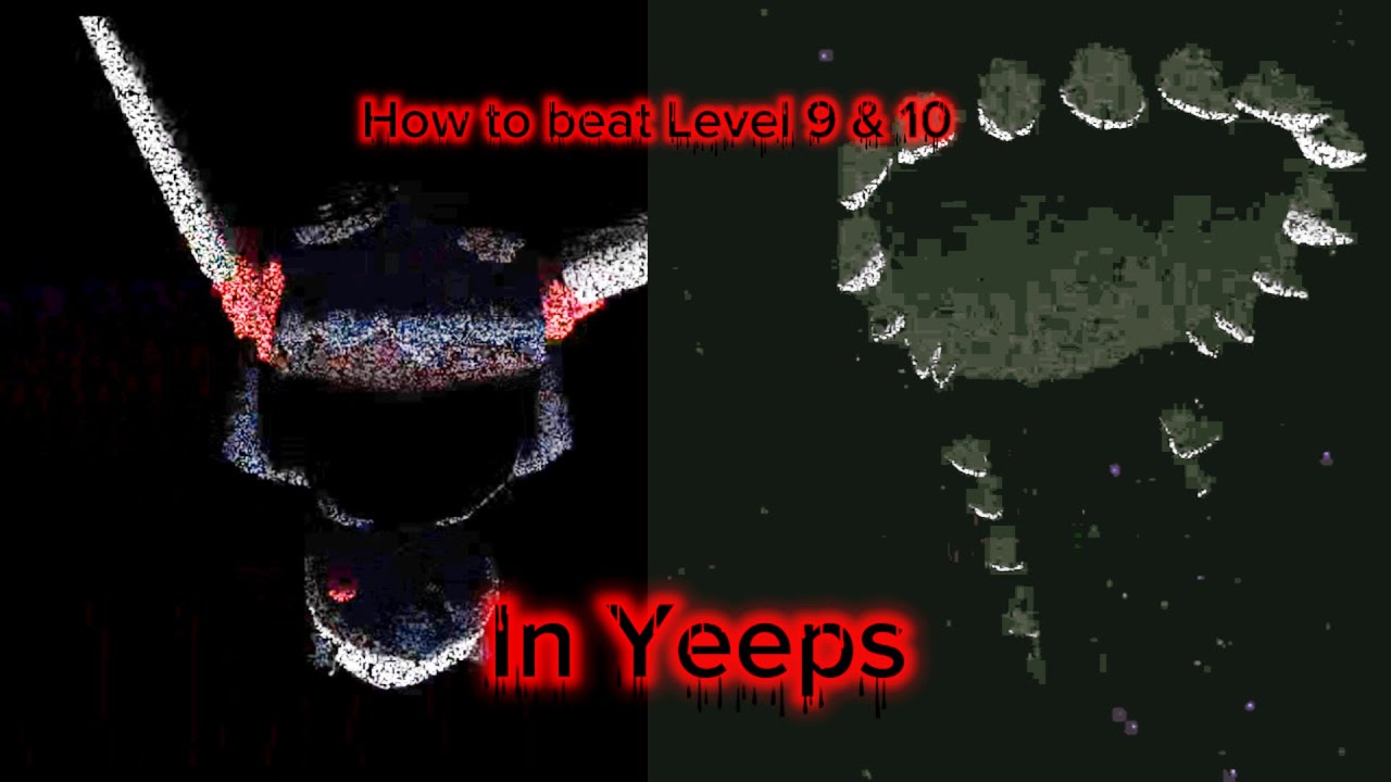 How to beat Level 9 & 10 In Yeeps Horror (these levels are annoying)
