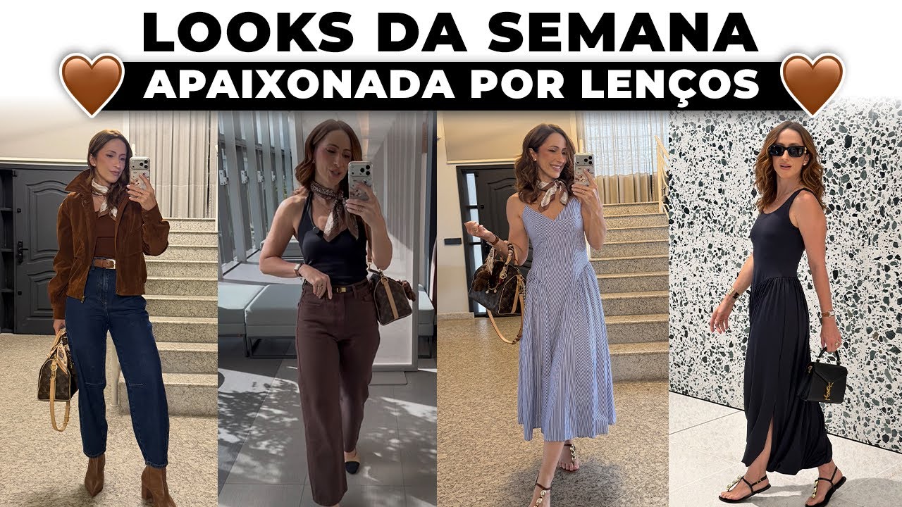 LOOKS DA SEMANA - AMANDO LENÇOSSSS