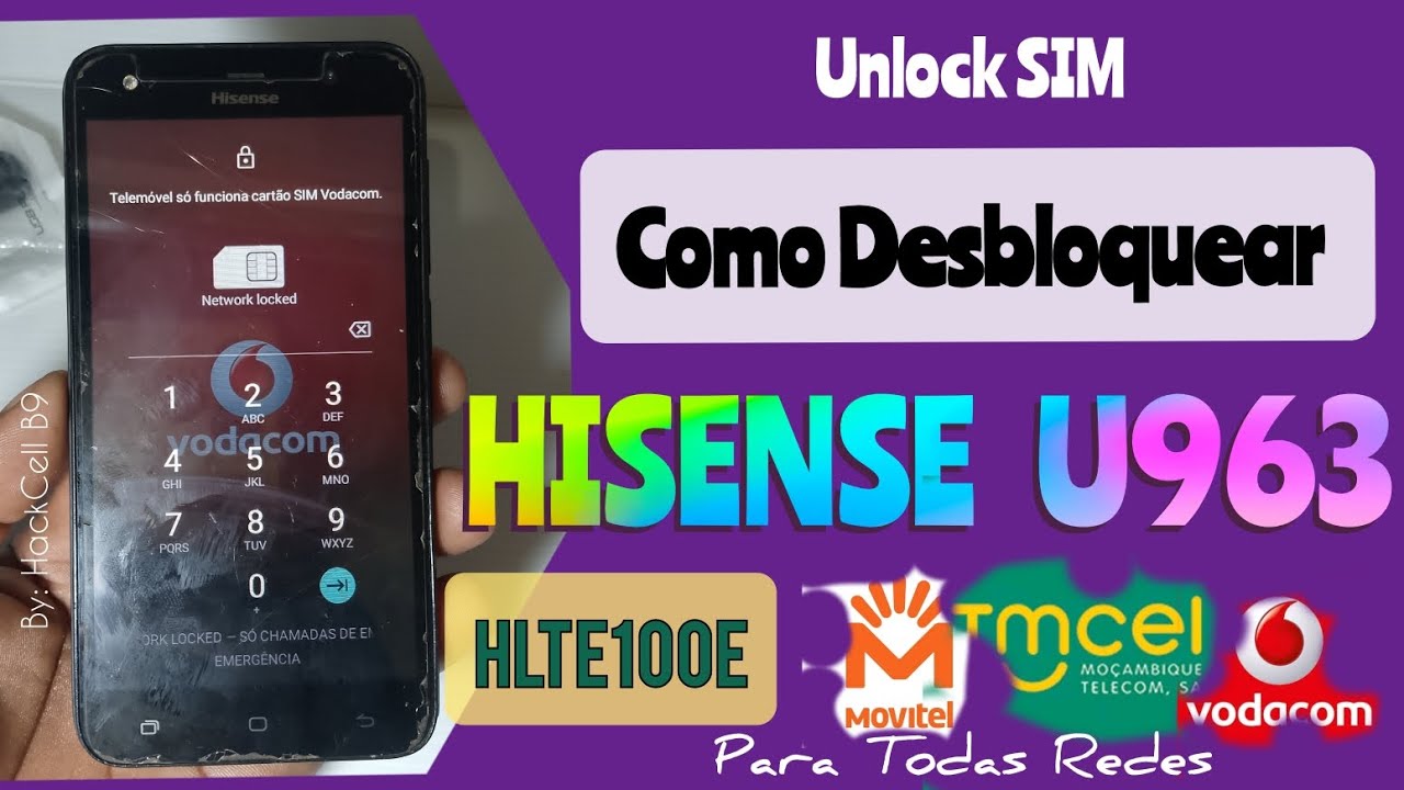 COMO DESBLOQUEAR HISENSE U963 HLTE100E DA VODACOM / UNLOCK SIM HISENSE U963