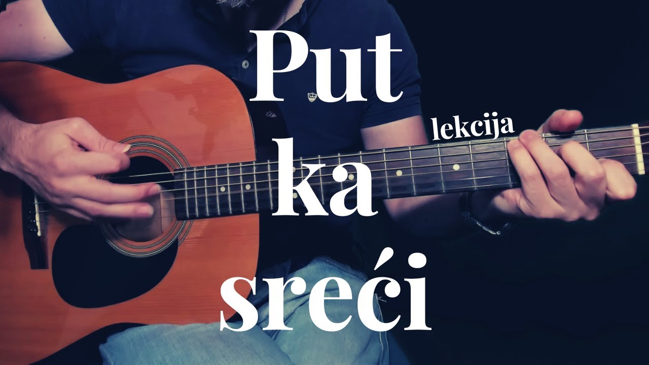 Put ka sreći (Goran Bare & Plaćenici) - lekcija na GITARI