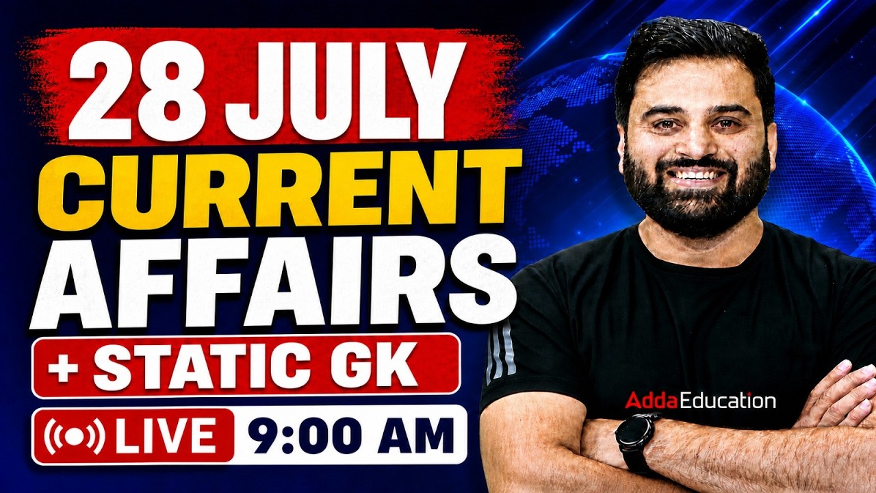 Current Affairs Today | 28 July 2026 Current Affairs | SSC Current Affairs 2026 by Navdeep Sir