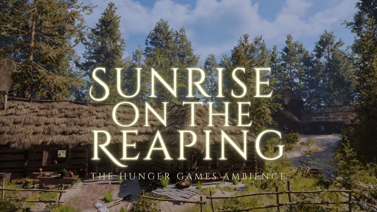 The Hunger Games Sunrise on the Reaping | District 12 Ambience